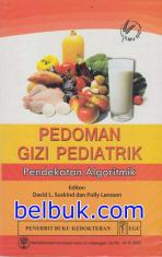 Pedoman Gizi Pediatrik: Pendekatan Algoritmik